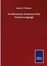 An Elementary Grammar of the German Language