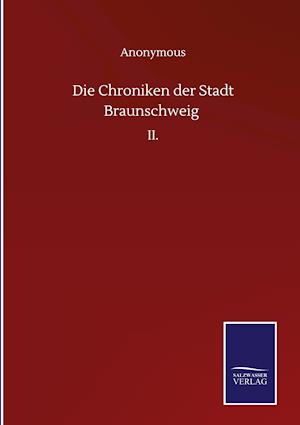 Die Chroniken der Stadt Braunschweig