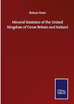 Mineral Statistics of the United Kingdom of Great Britain and Ireland