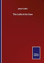 The Lathe & Its Uses