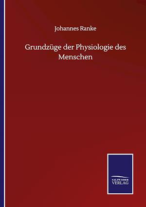 Grundzüge der Physiologie des Menschen