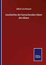 Geschichte der herrschenden Ideen des Islams