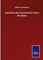 Geschichte der herrschenden Ideen des Islams