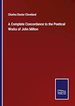 A Complete Concordance to the Poetical Works of John Milton