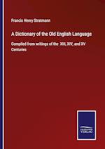 A Dictionary of the Old English Language
