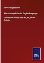 A Dictionary of the Old English Language