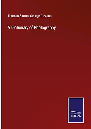 A Dictionary of Photography