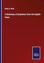 A Dictionary of Quatations from the English Poets