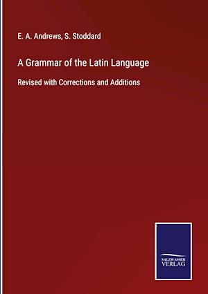 A Grammar of the Latin Language