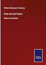 Early and Late Papers