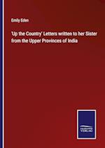 'Up the Country' Letters written to her Sister from the Upper Provinces of India