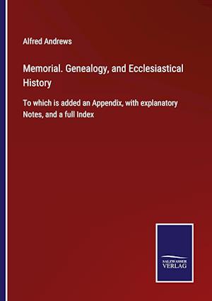 Memorial. Genealogy, and Ecclesiastical History