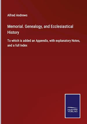 Memorial. Genealogy, and Ecclesiastical History