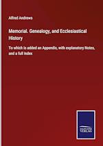 Memorial. Genealogy, and Ecclesiastical History