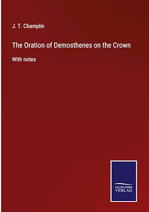 The Oration of Demosthenes on the Crown