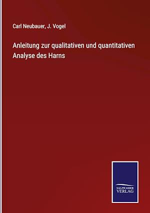 Anleitung zur qualitativen und quantitativen Analyse des Harns