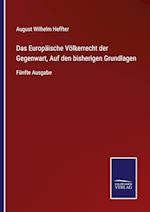 Das Europäische Völkerrecht der Gegenwart, Auf den bisherigen Grundlagen