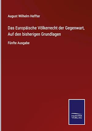 Das Europäische Völkerrecht der Gegenwart, Auf den bisherigen Grundlagen