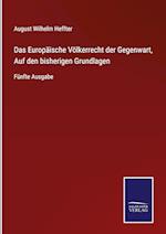 Das Europäische Völkerrecht der Gegenwart, Auf den bisherigen Grundlagen