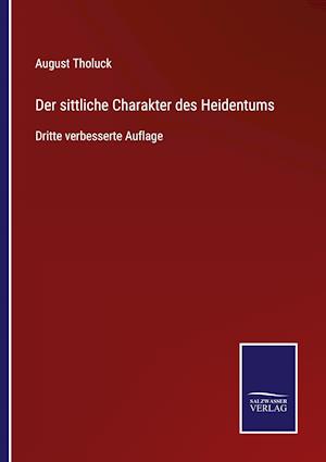 Der sittliche Charakter des Heidentums