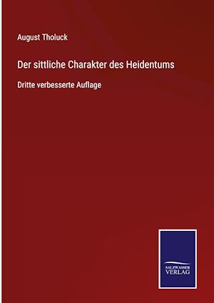 Der sittliche Charakter des Heidentums