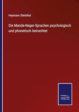 Die Mande-Neger-Sprachen psychologisch und phonetisch betrachtet