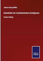 Geschichte der Amerikanischen Urreligionen