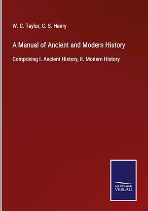 A Manual of Ancient and Modern History