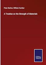 A Treatise on the Strength of Materials