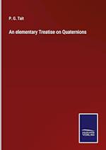 An elementary Treatise on Quaternions