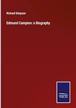 Edmund Campion: a Biography