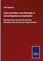 Notes and Studies in the Philosophy of Animal Magnetism and Spiritualism