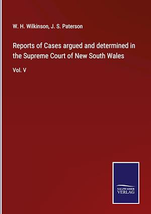 Reports of Cases argued and determined in the Supreme Court of New South Wales