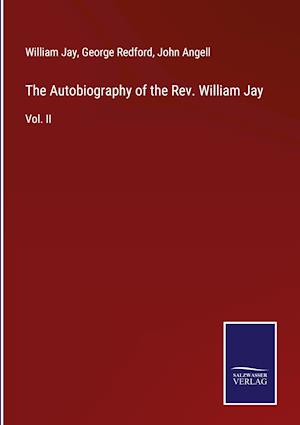 The Autobiography of the Rev. William Jay