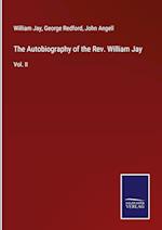 The Autobiography of the Rev. William Jay