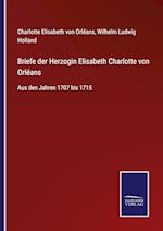 Briefe der Herzogin Elisabeth Charlotte von Orléans