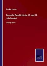 Deutsche Geschichte im 13. und 14. Jahrhundert