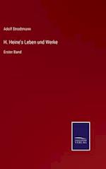 H. Heine's Leben und Werke