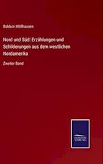 Nord und Süd: Erzählungen und Schilderungen aus dem westlichen Nordamerika