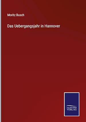 Das Uebergangsjahr in Hannover