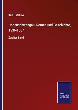 Hohenschwangau: Roman und Geschichte, 1536-1567