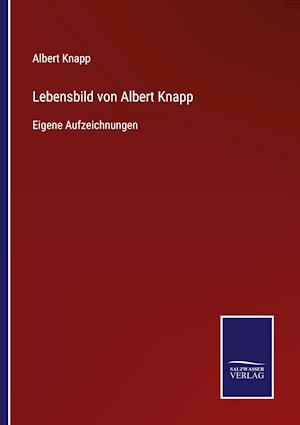 Lebensbild von Albert Knapp