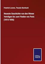 Neueste Geschichte von den Wiener Verträgen bis zum Frieden von Paris (1815-1856)