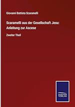Scaramelli aus der Gesellschaft Jesu: Anleitung zur Ascese