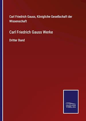 Carl Friedrich Gauss Werke