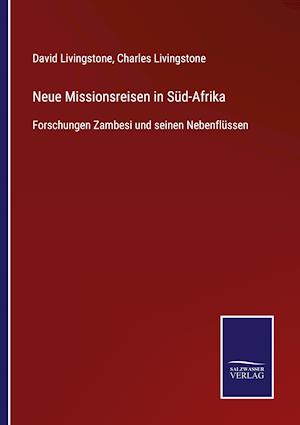 Neue Missionsreisen in Süd-Afrika