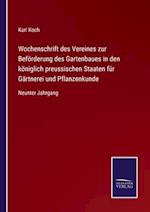 Wochenschrift des Vereines zur Beförderung des Gartenbaues in den königlich preussischen Staaten für Gärtnerei und Pflanzenkunde