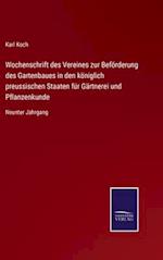 Wochenschrift des Vereines zur Beförderung des Gartenbaues in den königlich preussischen Staaten für Gärtnerei und Pflanzenkunde