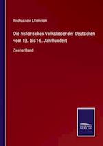 Die historischen Volkslieder der Deutschen vom 13. bis 16. Jahrhundert