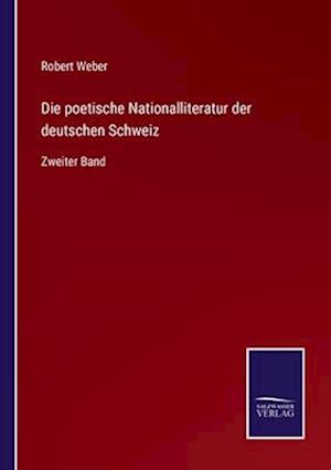 Die poetische Nationalliteratur der deutschen Schweiz